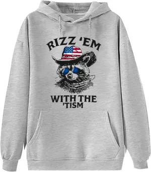 Rizz Em With The Tism Hoodie, Rizz Em With The Tism Funny Raccoon Meme Hoodie, Unisex Funny Raccoon Pullover Hoodie