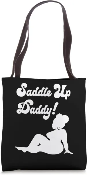 Saddle Up Daddy Ebony Queen Black Sexy Outfit Naughty Women Tote Bag