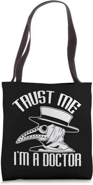Trust Me I'm a Doctor I Medieval Plague Doctor Student Doc Tote Bag